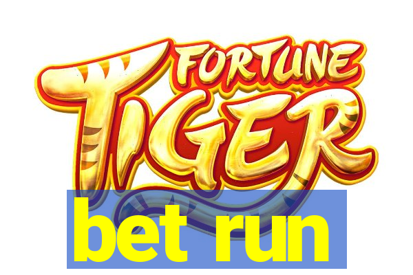 bet run