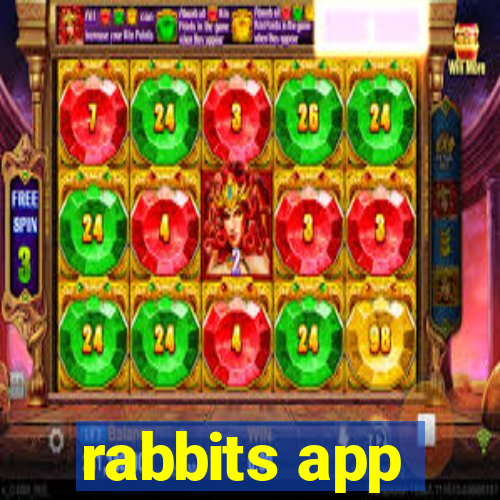 rabbits app