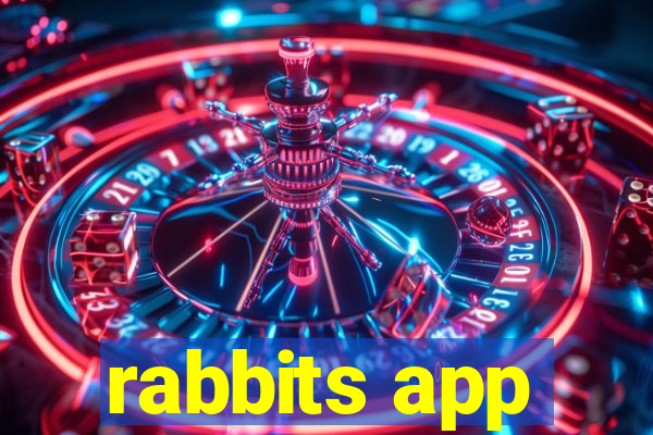 rabbits app