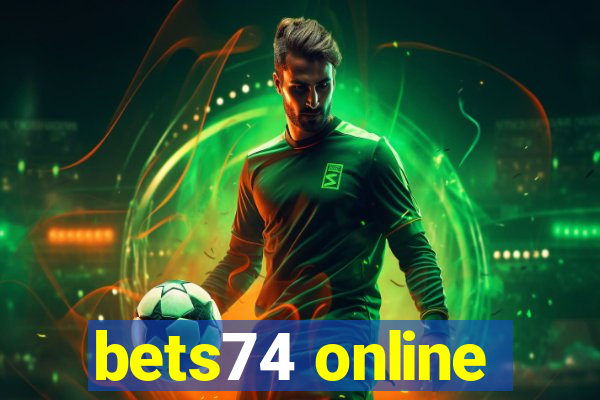 bets74 online