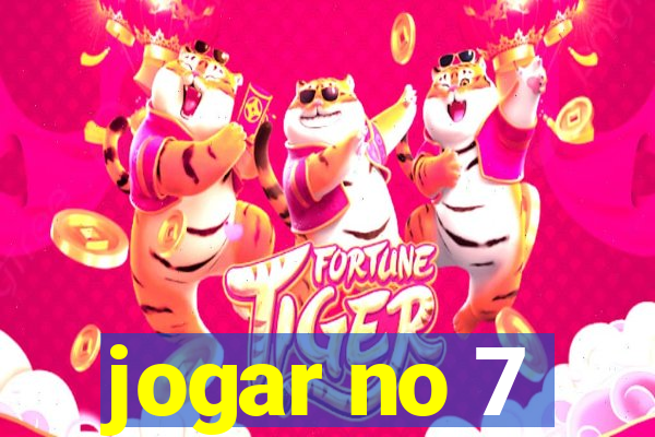 jogar no 7