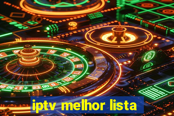 iptv melhor lista