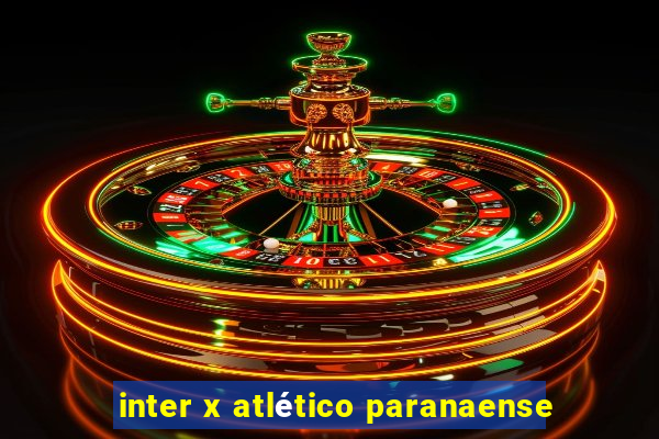 inter x atlético paranaense