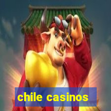 chile casinos