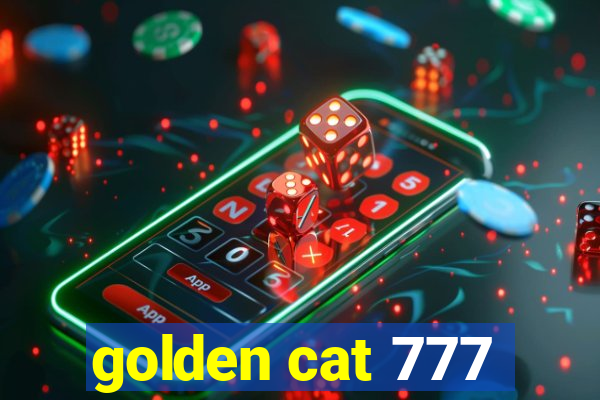 golden cat 777