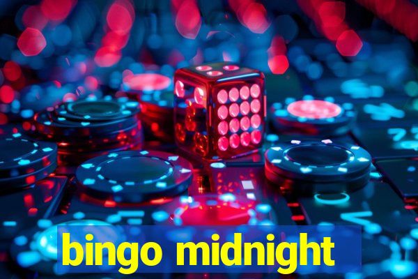 bingo midnight