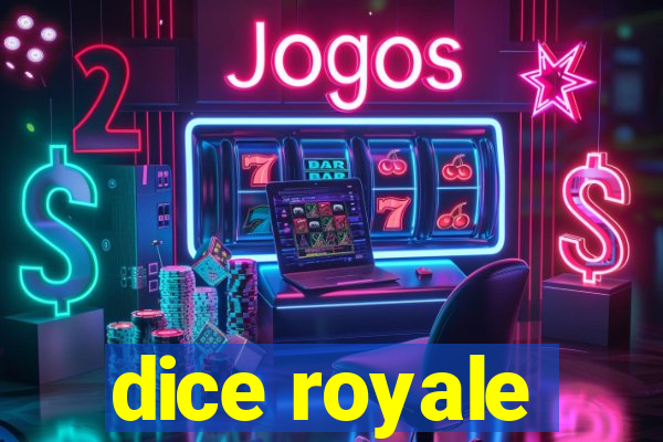 dice royale