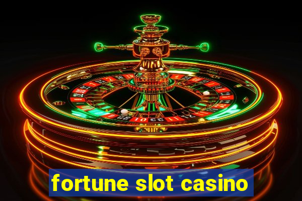 fortune slot casino