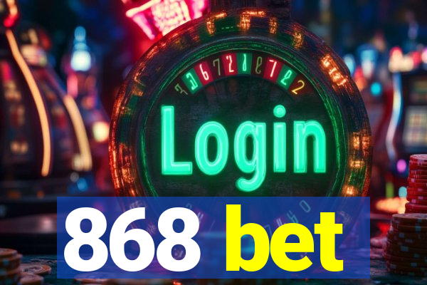 868 bet