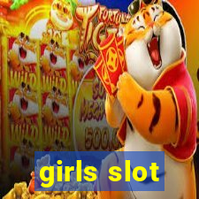 girls slot