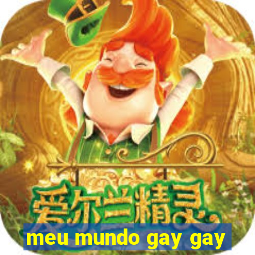 meu mundo gay gay