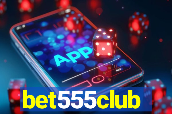 bet555club