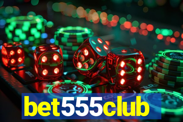 bet555club