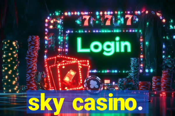 sky casino.