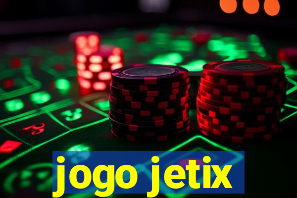 jogo jetix