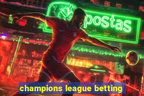 champions league betting