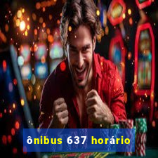 ônibus 637 horário