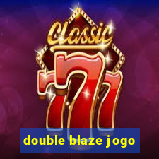 double blaze jogo