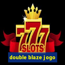 double blaze jogo