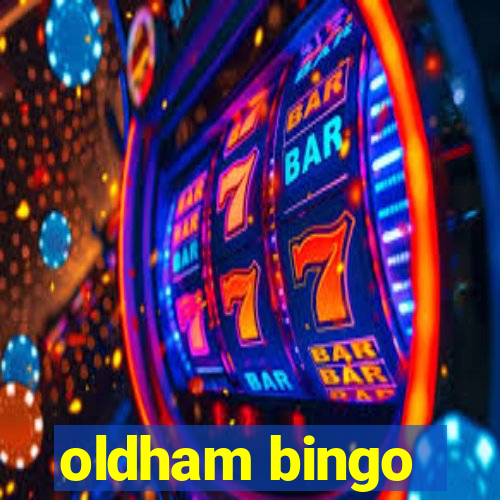 oldham bingo