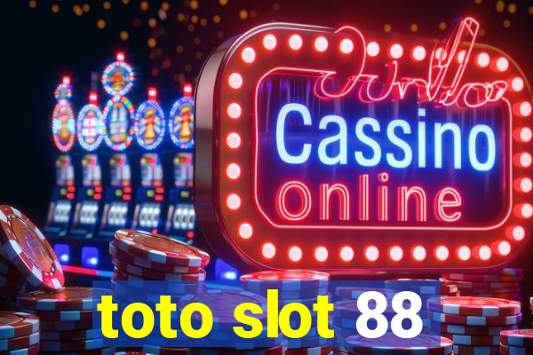 toto slot 88