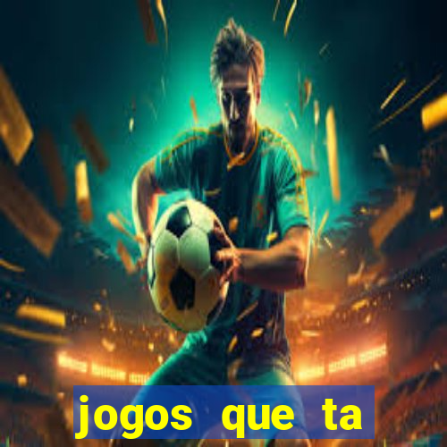 jogos que ta pagando dinheiro