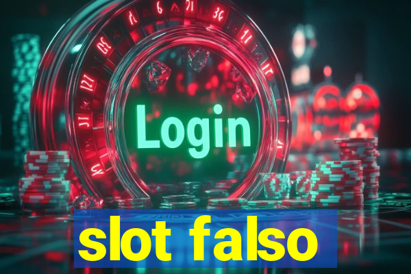 slot falso