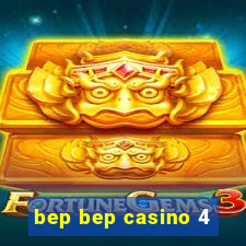 bep bep casino 4