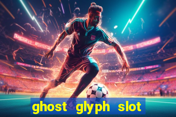 ghost glyph slot free play