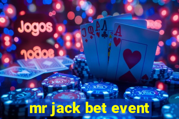 mr jack bet event