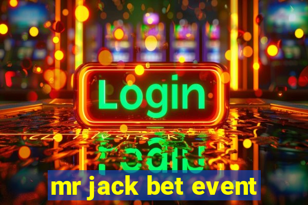 mr jack bet event