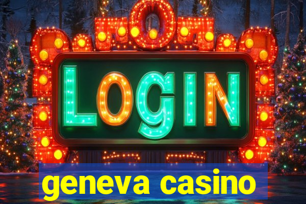 geneva casino