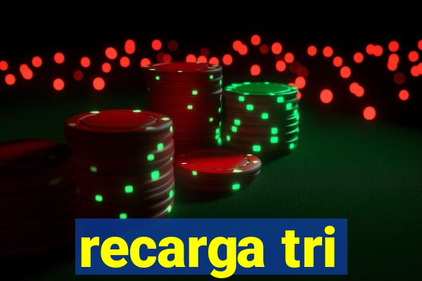 recarga tri