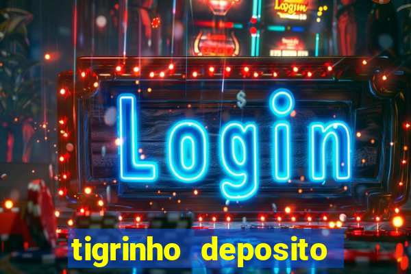 tigrinho deposito de 1 real