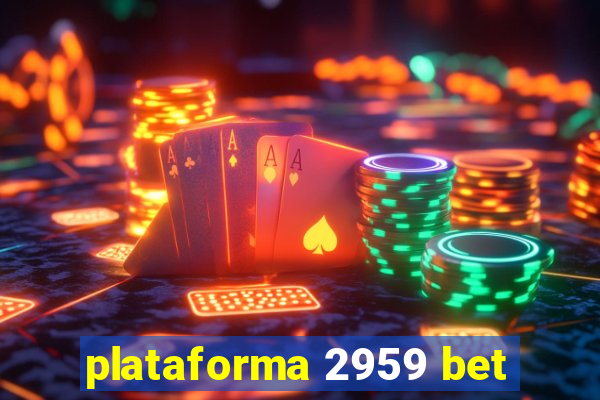 plataforma 2959 bet