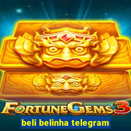 beli belinha telegram