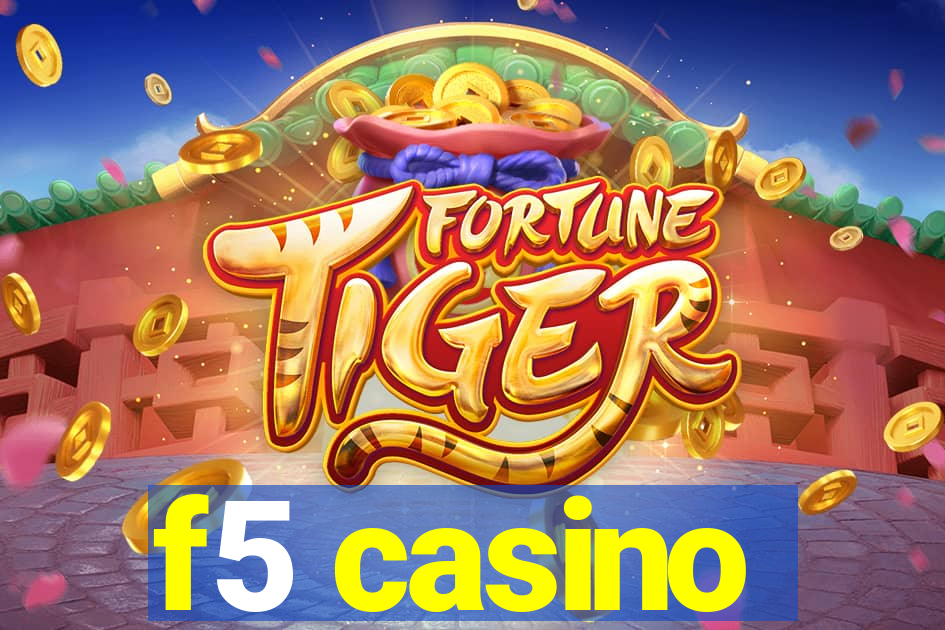 f5 casino