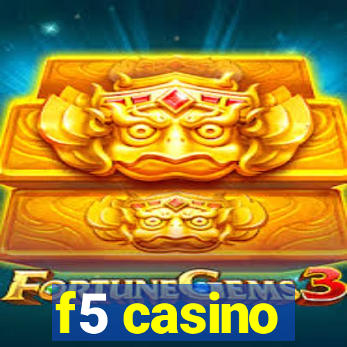 f5 casino