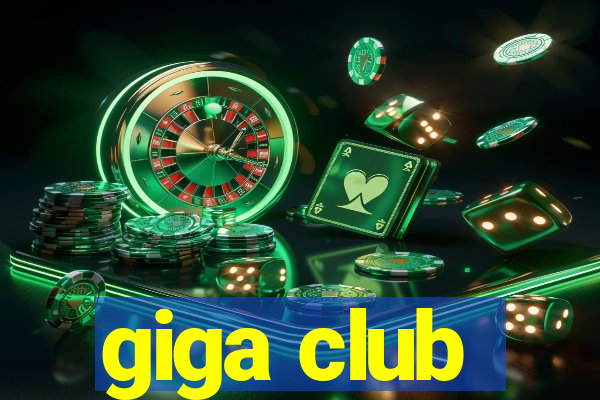 giga club