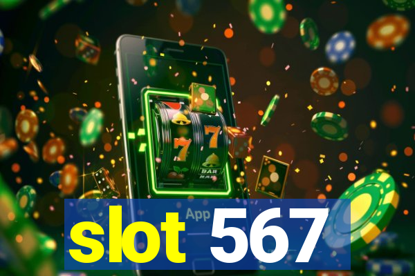 slot 567