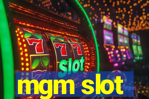 mgm slot