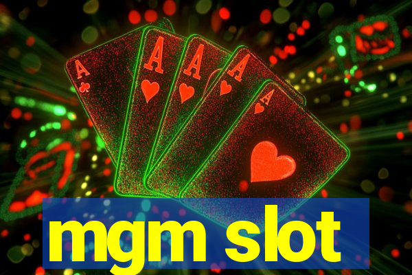 mgm slot