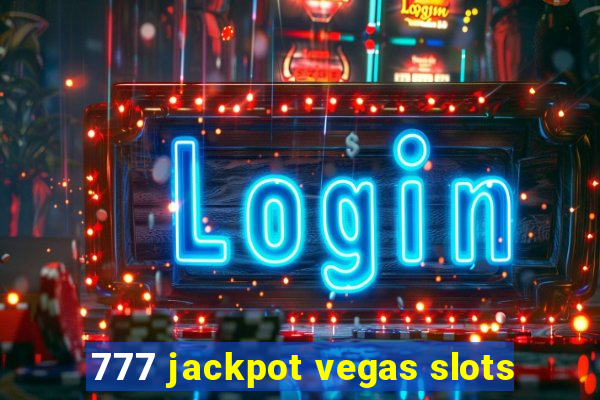 777 jackpot vegas slots