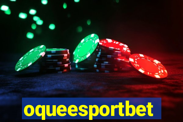 oqueesportbet