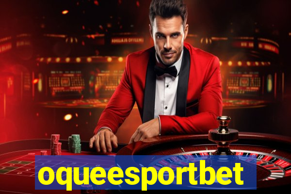 oqueesportbet