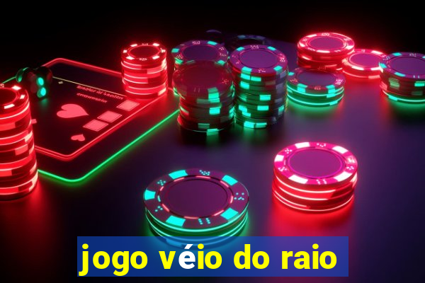 jogo véio do raio