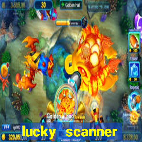 lucky scanner ganhar dinheiro