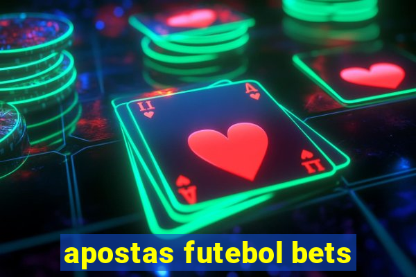 apostas futebol bets