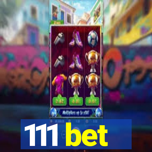 111 bet