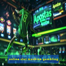 online slot machine gambling